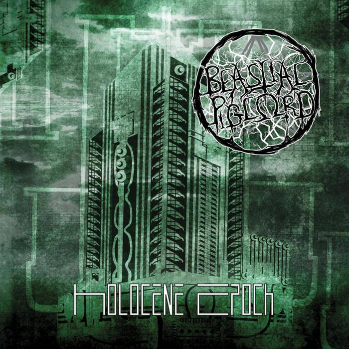BEASTIAL PIGLORD - Holocene Epoch cover 