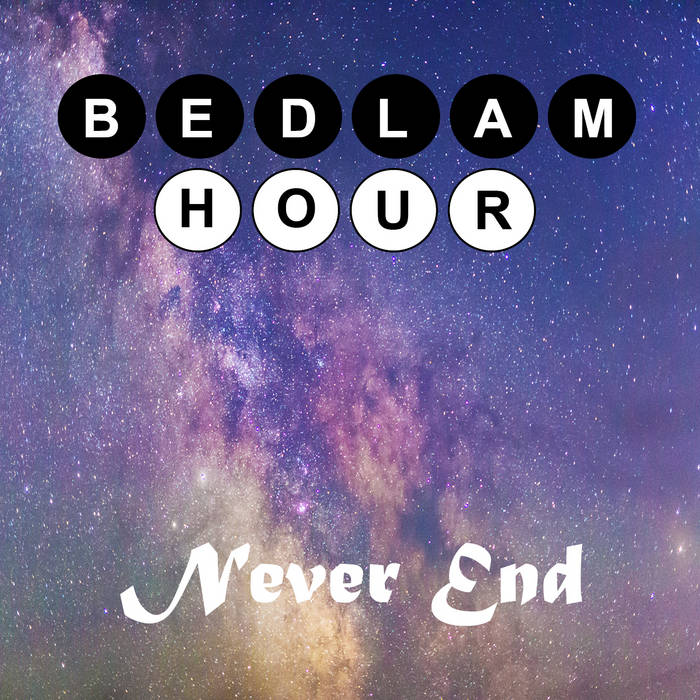 BEDLAM HOUR - Never End cover 