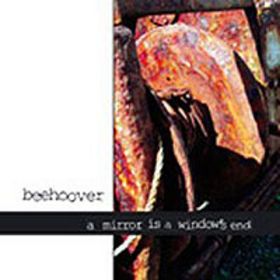 BEEHOOVER - A Mirror Is A Window's End cover 