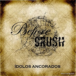 BEFORE CRUSH - Idolos Ancorados cover 
