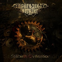 BEHEADING MACHINE - Stillbirth Civilisation cover 