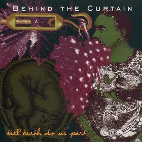 BEHIND THE CURTAIN - Till Birth Do Us Part cover 