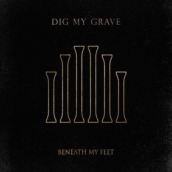 BENEATH MY FEET - Dig My Grave cover 