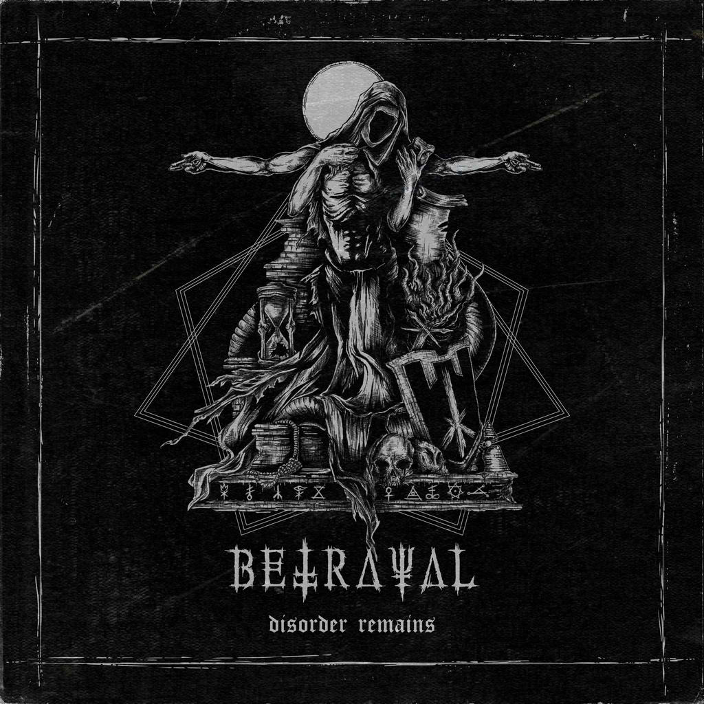 BETRAYAL - Disorder Remains cover 