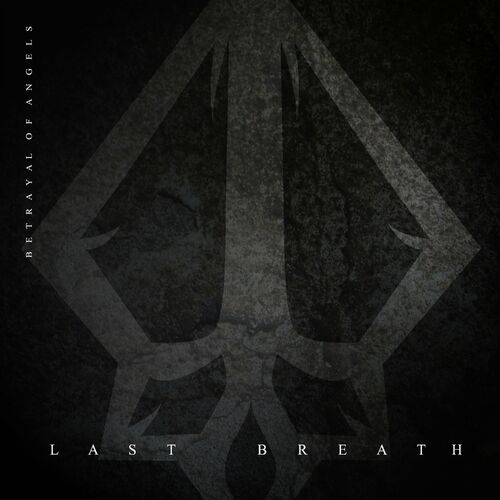 BETRAYAL OF ANGELS - Last Breath cover 