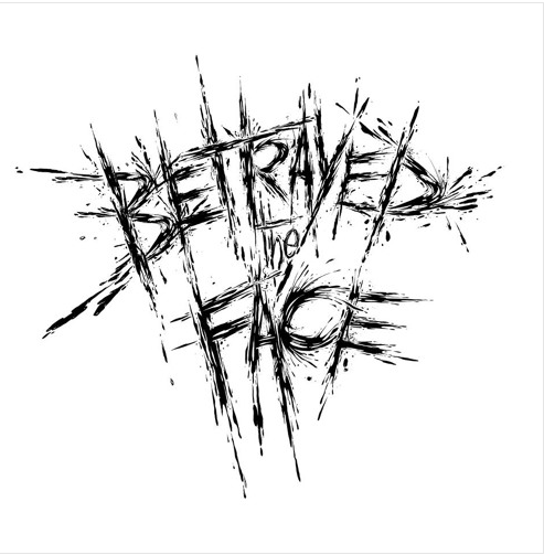 BETRAYED THE FACE - Betrayed The Face EP cover 