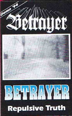 BETRAYER - Repulsive Truth cover 