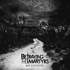 BETRAYING THE MARTYRS - Bat Country cover 