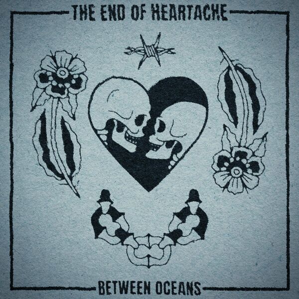 BETWEEN OCEANS - The End Of Heartache cover 