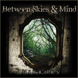 BETWEEN SKIES & MIND - Mirrors cover 