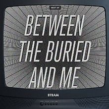 BETWEEN THE BURIED AND ME - Best Of cover 