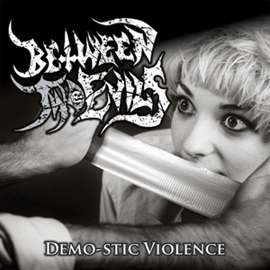 BETWEEN TWO EVILS - Demo-stic Violence cover 