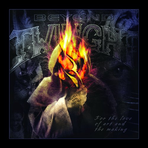 BEYOND TWILIGHT - For the Love of Art and the Making cover 