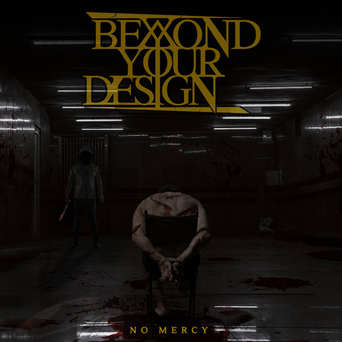 BEYOND YOUR DESIGN - No Mercy cover 