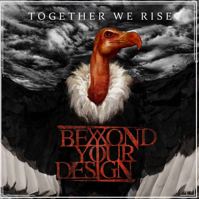 BEYOND YOUR DESIGN - Together We Rise cover 