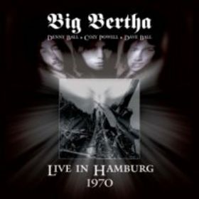 BIG BERTHA - Live in Hamburg 1970 cover 