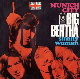 BIG BERTHA - Munich City / Sunny Woman cover 