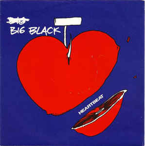 BIG BLACK - Heartbeat cover 