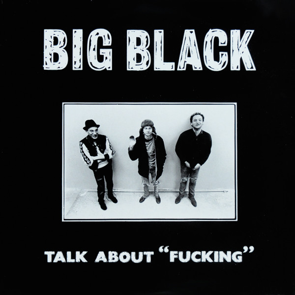 BIG BLACK - Talk About 