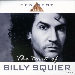 BILLY SQUIER - The Best Of Billy Squier: 10 Best Series cover 