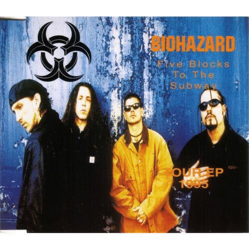 BIOHAZARD - Five Blocks To The Subway - Tour EP 1995 cover 