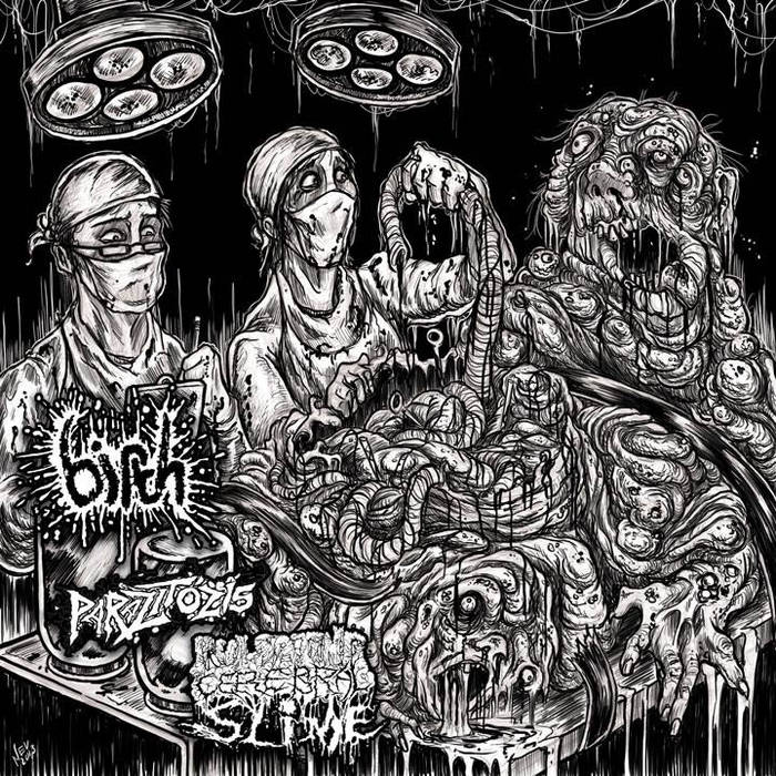 BIRTH - Birth / Parazitózis / Pulsating Cerebral Slime cover 