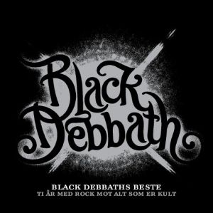 BLACK DEBBATH - Black Debbaths beste - Ti år med rock mot alt som er kult cover 
