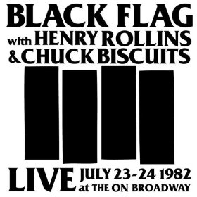 BLACK FLAG - Live At The On Broadway 1982 cover 