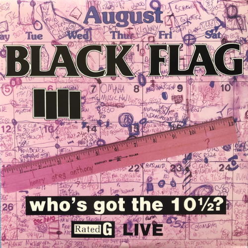BLACK FLAG - Who's Got The 10½? cover 