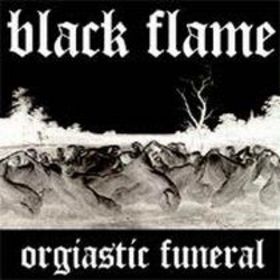 BLACK FLAME - Orgiastic Funeral cover 