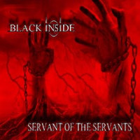 BLACK INSIDE - Servant of the Servants cover 