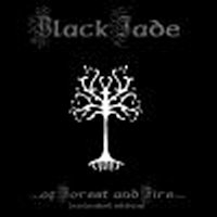 BLACK JADE - ... Of Forest and Fire... cover 