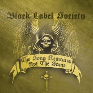 BLACK LABEL SOCIETY - The Song Remains Not The Same cover 
