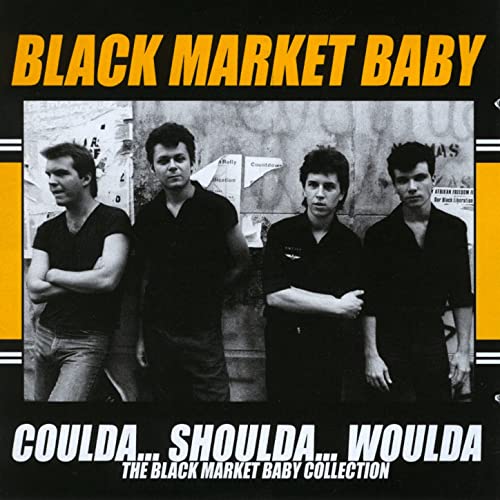 BLACK MARKET BABY - Coulda... Shoulda... Woulda: The Black Market Baby Collection cover 