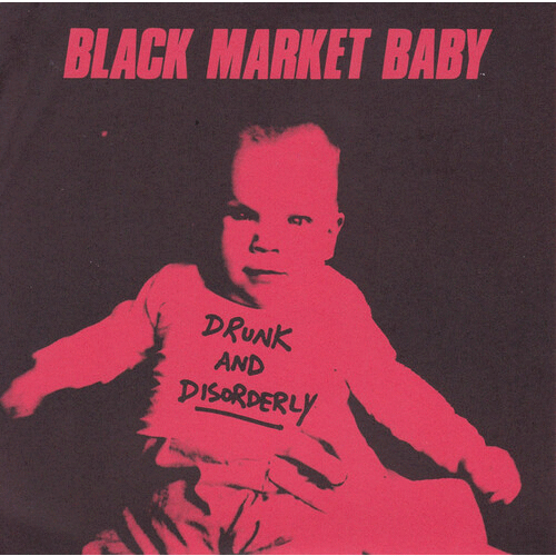 BLACK MARKET BABY - Drunk And Disorderly cover 