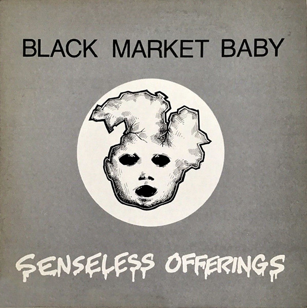 BLACK MARKET BABY - Senseless Offerings cover 