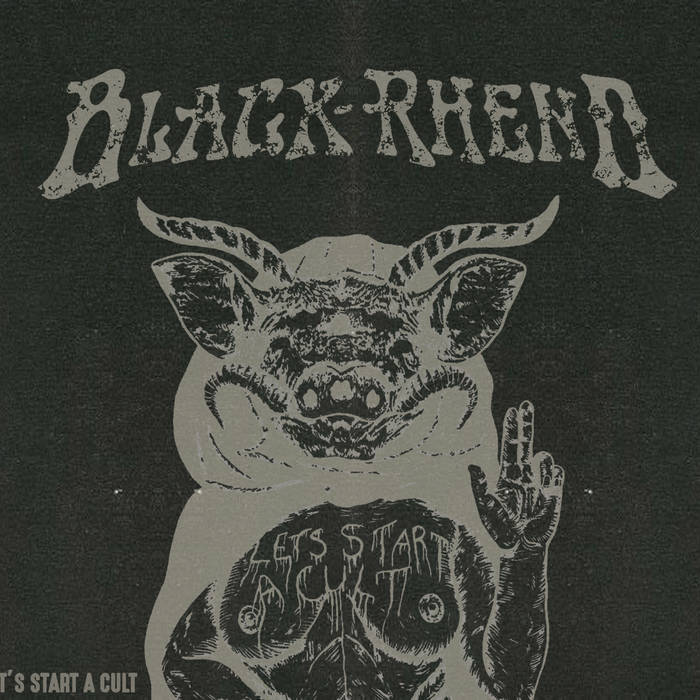 BLACK RHENO - Let's Start A Cult cover 
