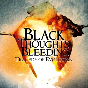 BLACK THOUGHTS BLEEDING - Tragedy of Evolution cover 