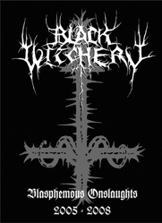 BLACK WITCHERY - Blasphemous Onslaughts 2005-2008 cover 