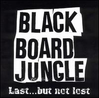 BLACKBOARD JUNGLE - Last... But Not Lost cover 