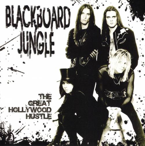 BLACKBOARD JUNGLE - The Great Hollywood Hustle cover 