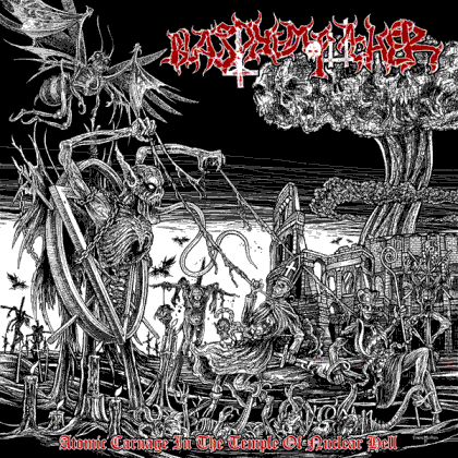 BLASPHEMOPHAGHER - Atomic Carnage in the Temple of Nuclear Hell cover 