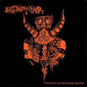 BLASPHEMOPHAGHER - Tyrants of Nuclear Death cover 