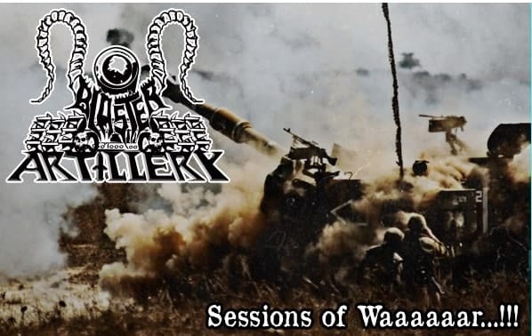 BLASTER ARTILLERY - Sessions of Waaaaaar...!!! cover 
