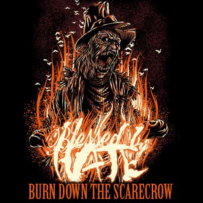 BLESSED BY HATE - Burn Down The Scarecrow cover 