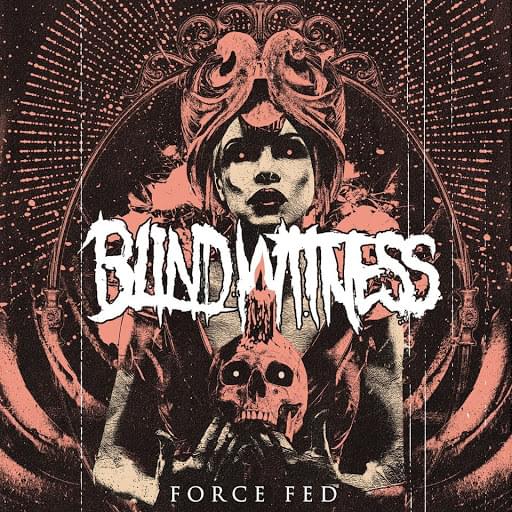 BLIND WITNESS - Force Fed cover 