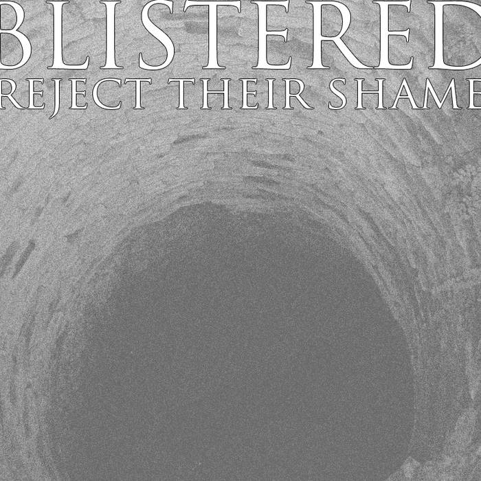 BLISTERED - Reject Their Shame cover 