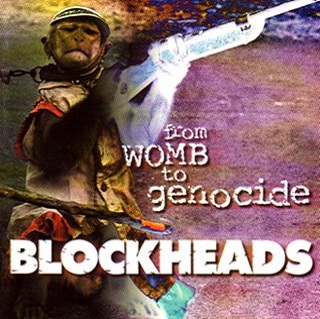 BLOCKHEADS - From Womb to Genocide cover 