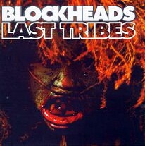 BLOCKHEADS - Last Tribes cover 
