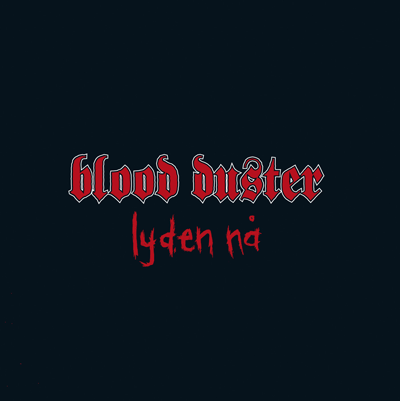 BLOOD DUSTER - Lyden nå cover 